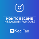 Become Instagram Famous: 5 Tips for Overnight Success!