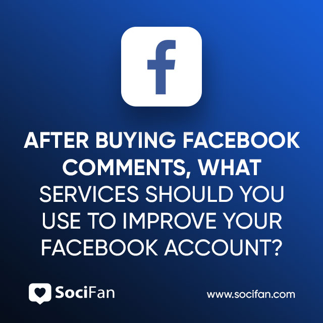 What Services Should You Use to Improve Your Facebook Account