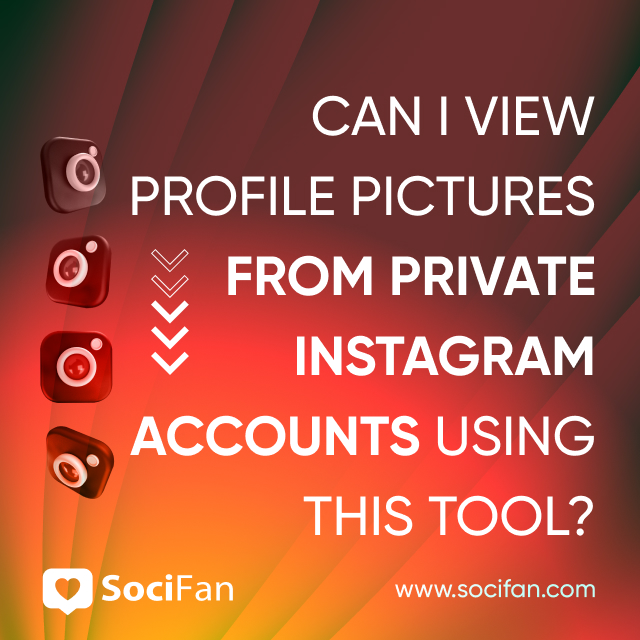 Can I View Profile Pictures from Private Instagram Accounts Using This Tool? 