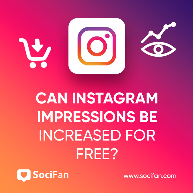 Can Instagram Impressions Be Increased For Free