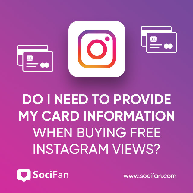 Do I Need To Provide My Card Information When Buying Free Instagram Views