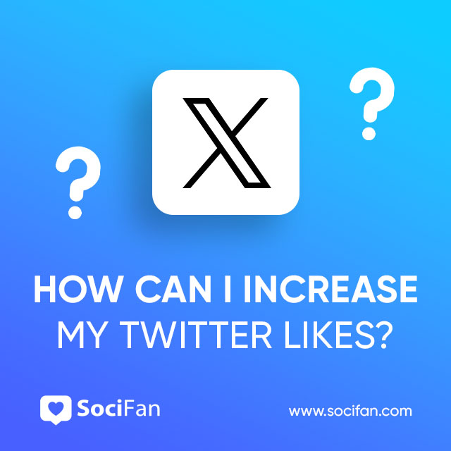 How Can I Increase My Twitter Likes