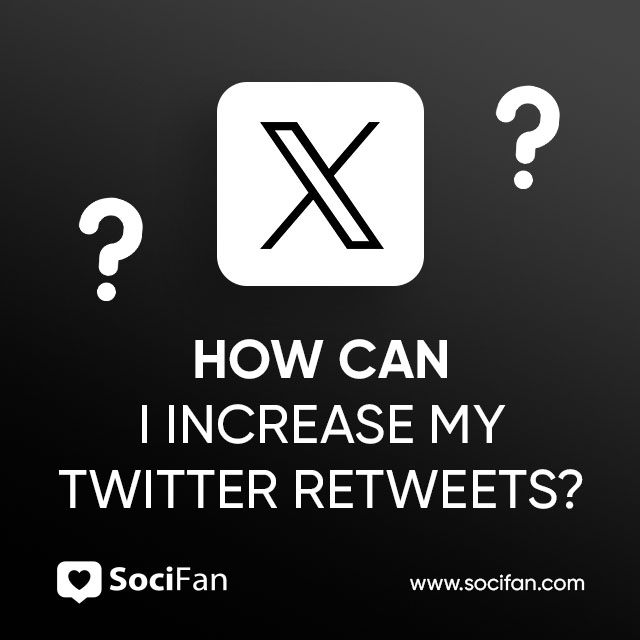 How Can I Increase My Twitter Retweets