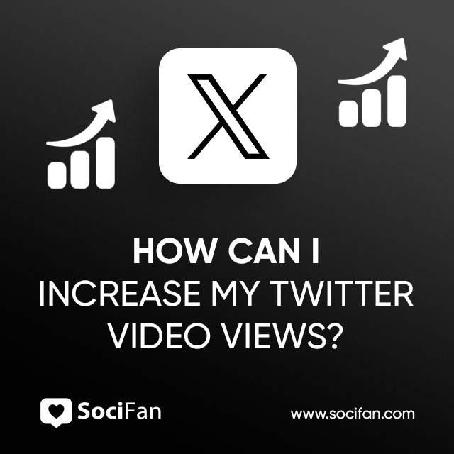 How Can I Increase My Twitter Video Views