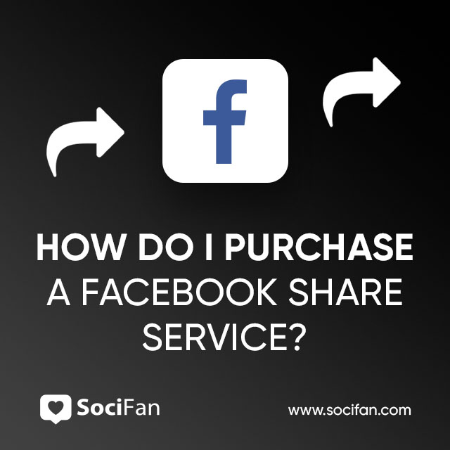 How Do I Purchase a Facebook Share Service