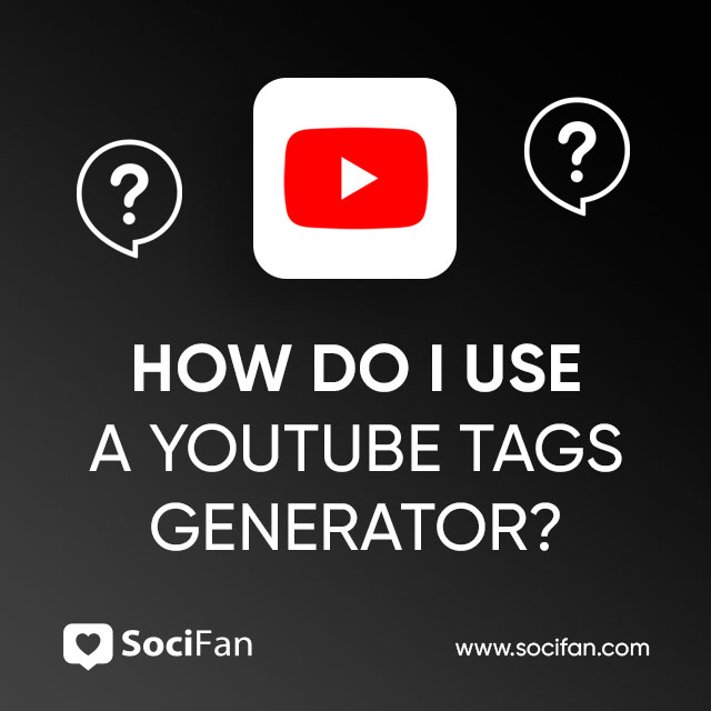 How Do I Use a YouTube Tags Generator