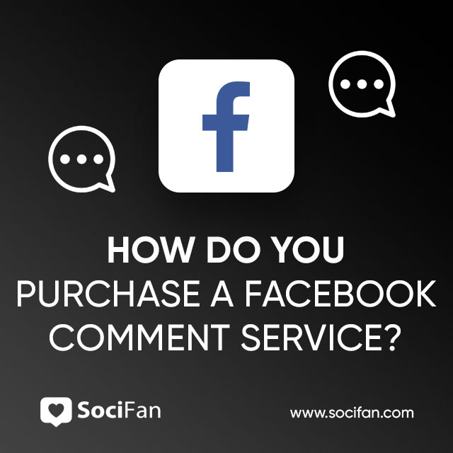 How Do I Purchase a Facebook Comment Service