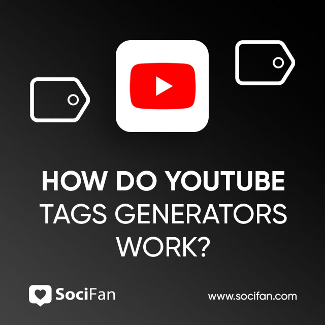 How Do YouTube Tags Generators Work