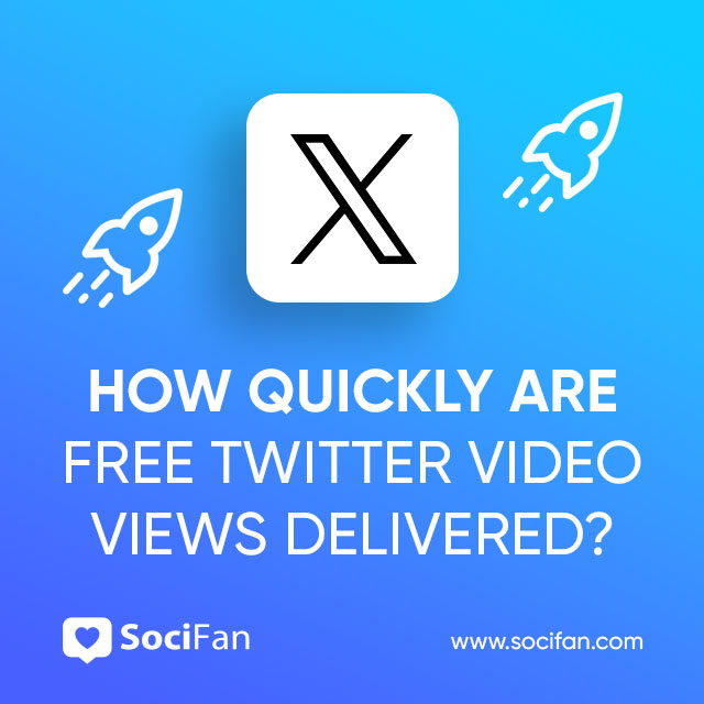 How Quickly Are Free Twitter Video Views Delivered