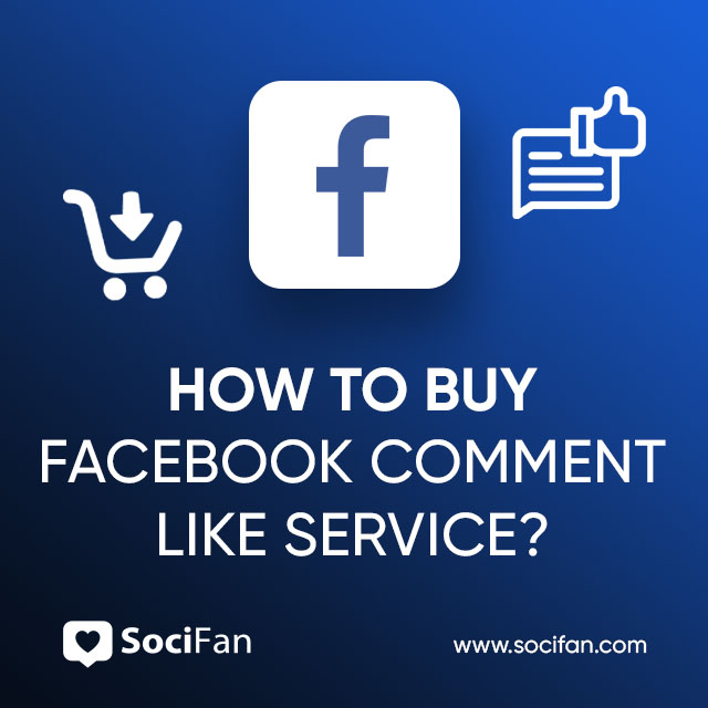 How to buy Facebook Comment Like Service