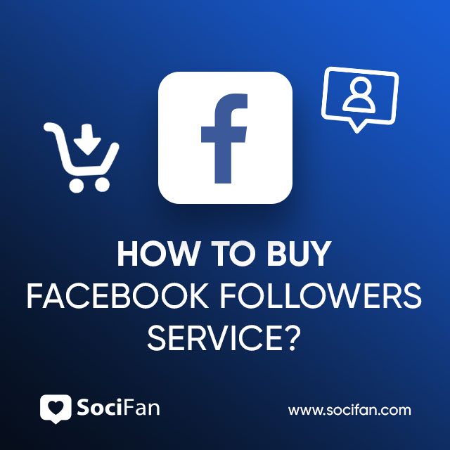 How to Buy Facebook Followers Service