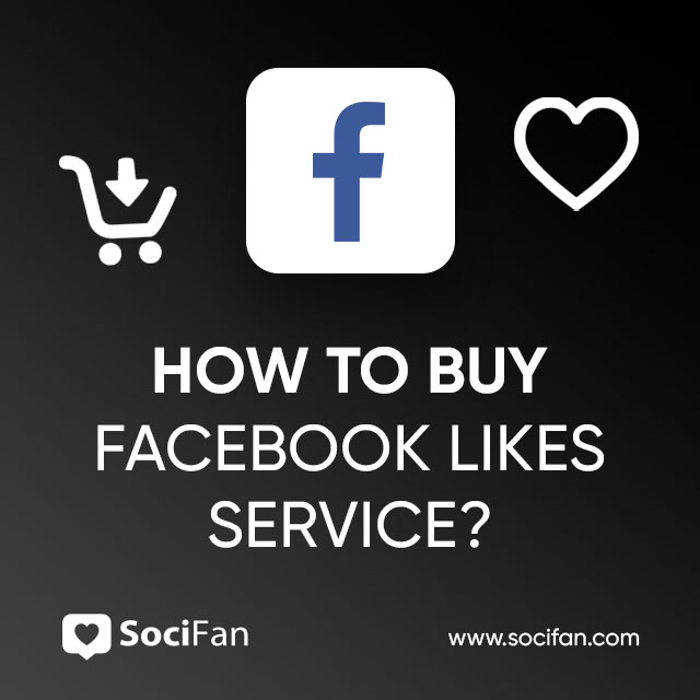 How to Buy Facebook Likes Service