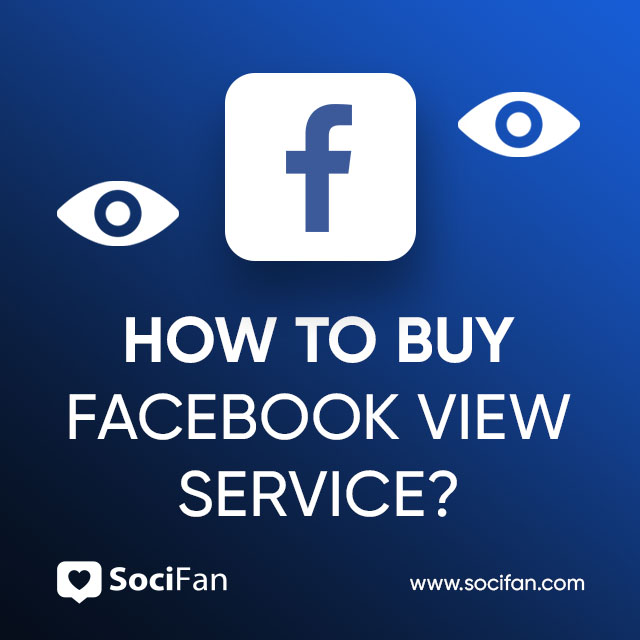 How to Buy Facebook View Service