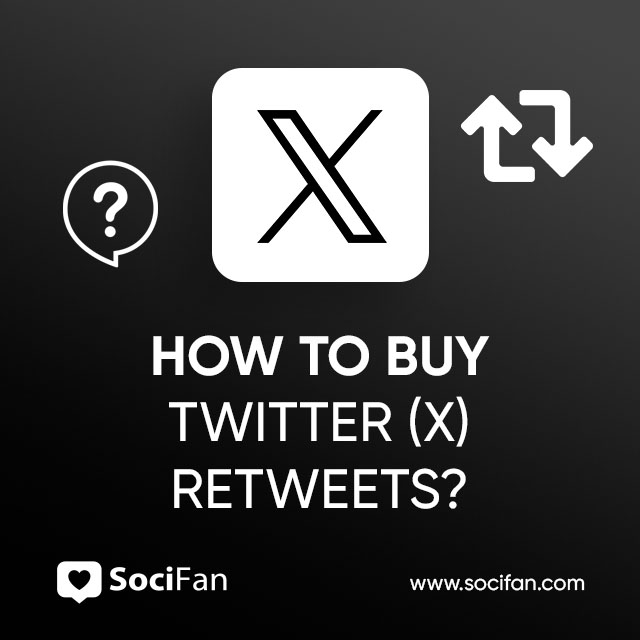 How to Buy Twitter (X) Retweets