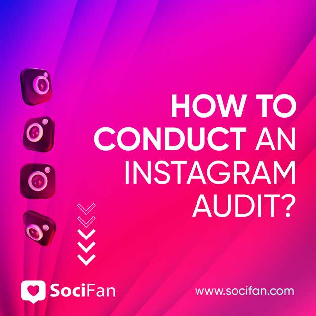 How to Conduct an Instagram Audit? 