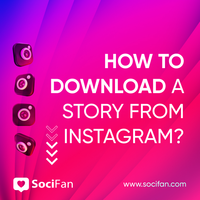 How To Download a Story from Instagram? 