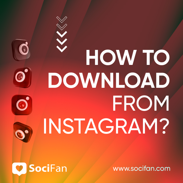 How To Download Photos From Instagram? 