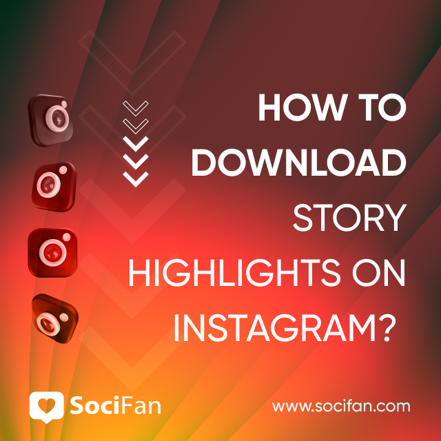 How To Download Story Highlights on Instagram