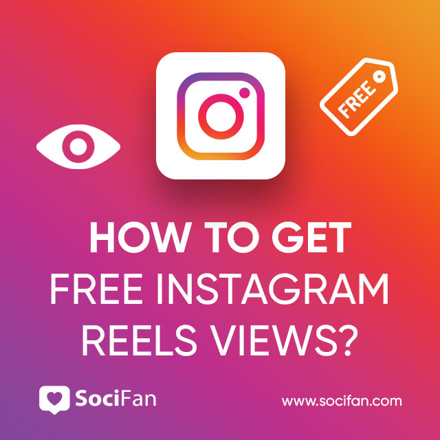 How To Get Free Instagram Reels Views