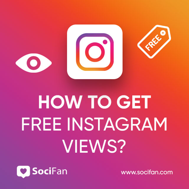 How To Get Free Instagram Views