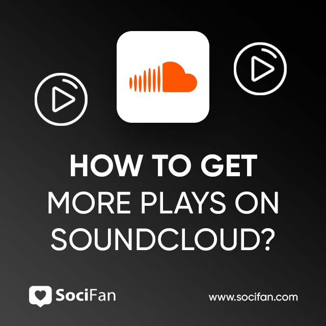 How to Get More Plays on SoundCloud