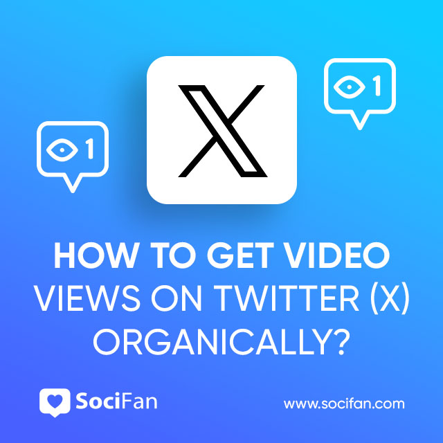 How to Get Video Views on Twitter (X) Organically