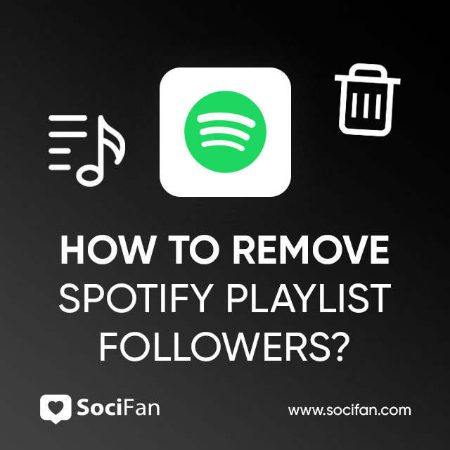 How To Remove Spotify Playlist Followers