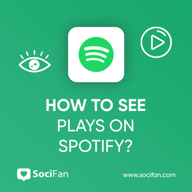 How to See Plays on Spotify? 