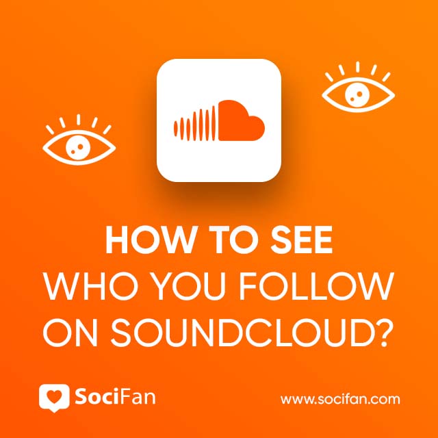 How To See Who You Follow On SoundCloud