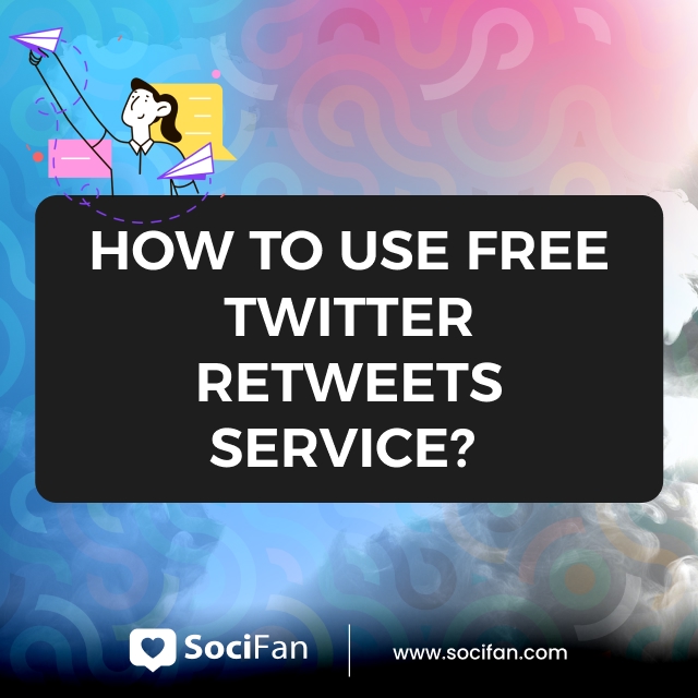 How To Use Free Twitter Retweets Service? 