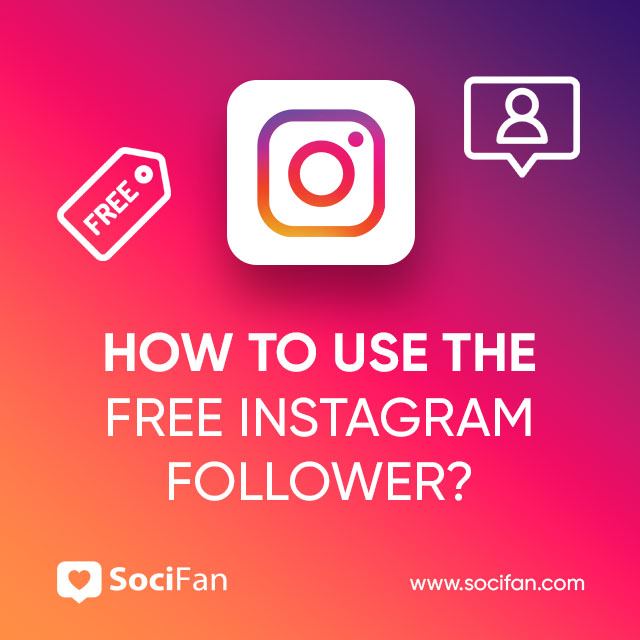 How To Use The Free Instagram Follower