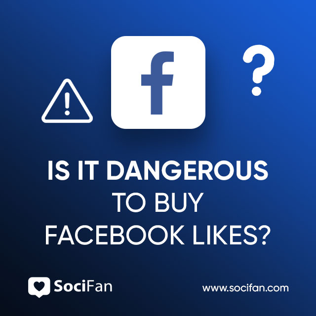 Is It Dangerous to Buy Facebook Likes