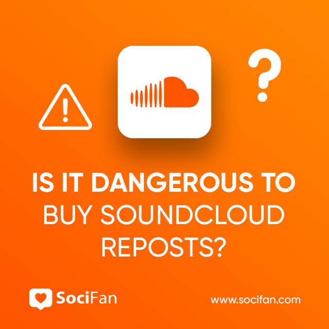 Is It Dangerous To Buy SoundCloud Reposts