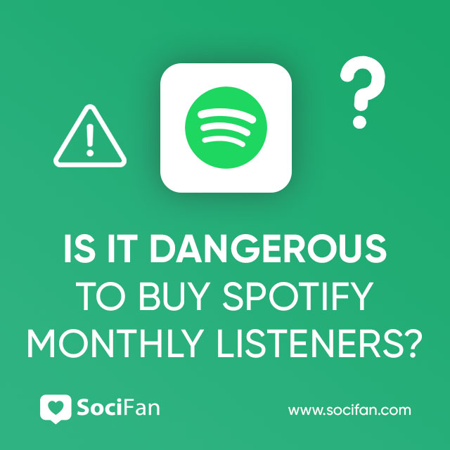 Is It Dangerous To Buy Spotify Monthly Listeners