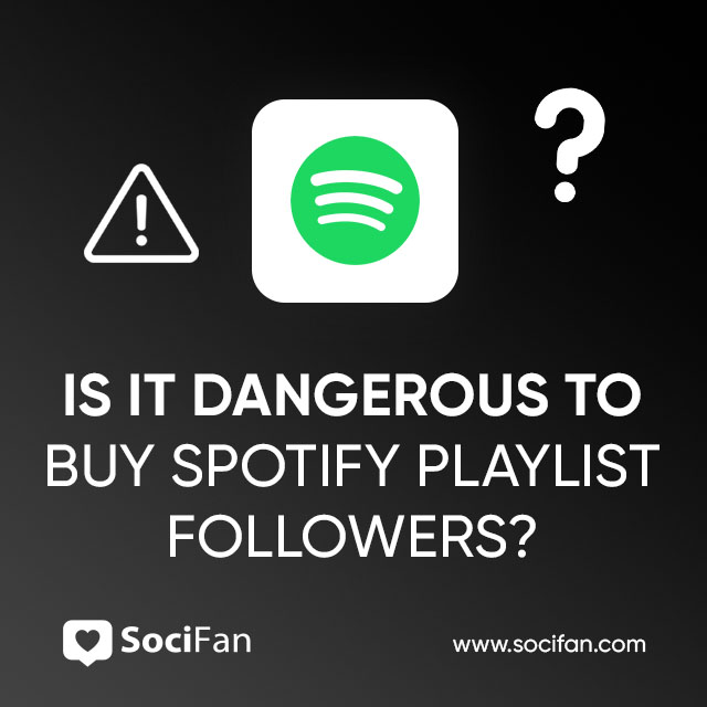 Is It Dangerous To Buy Spotify Playlist Followers