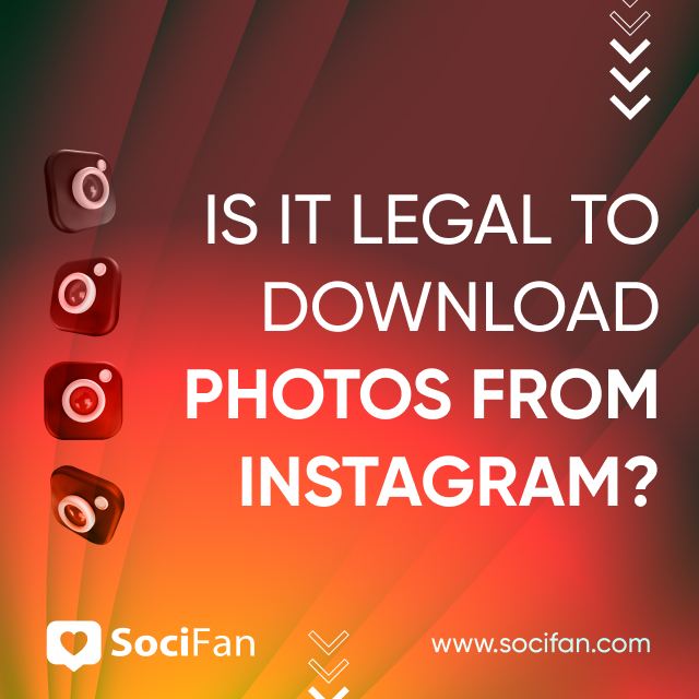 Is It Legal to Download Photos from Instagram? 