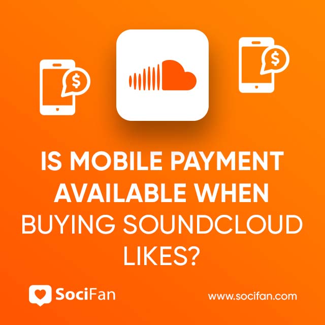 Is Mobile Payment Available When Buying SoundCloud Likes