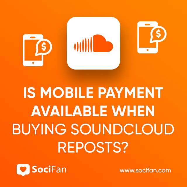 Is Mobile Payment Available When Buying SoundCloud Reposts