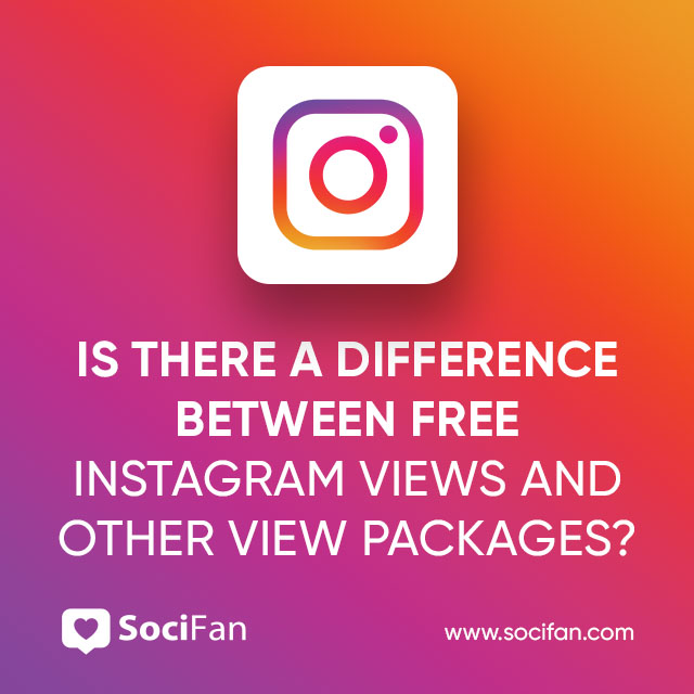 Is There A Difference Between Free Instagram Views And Other View Packages