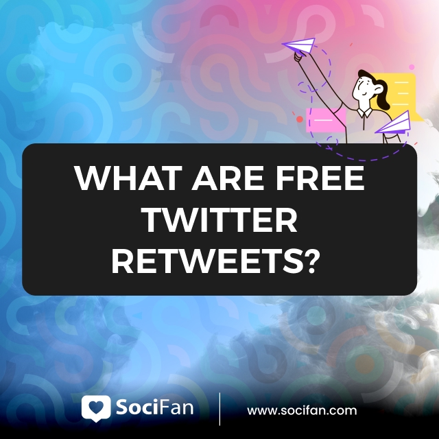 What Are Free Twitter Retweets? 