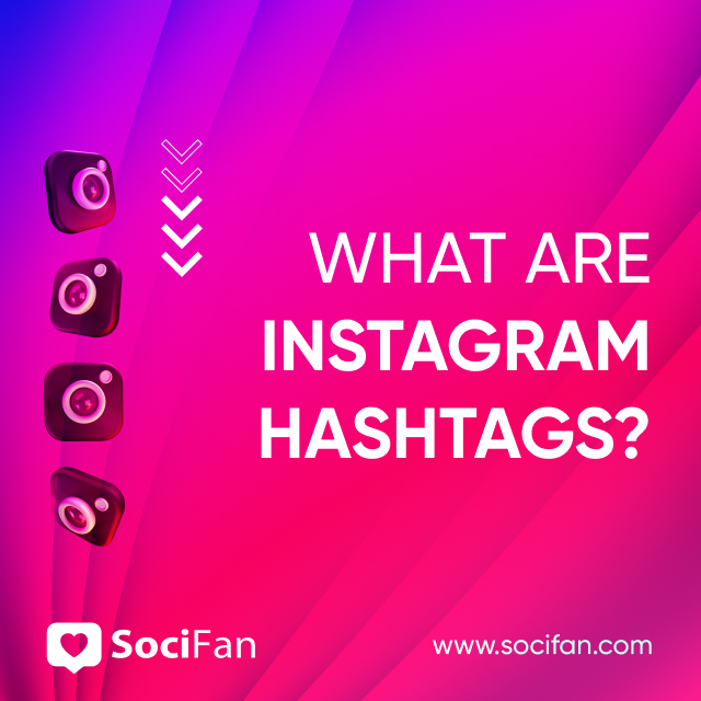 What are Instagram hashtags?