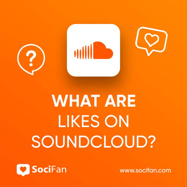 What Are Likes on SoundCloud