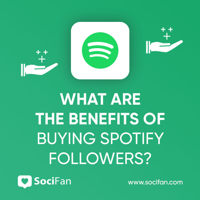 What Are the Benefits Of Buying Spotify Followers