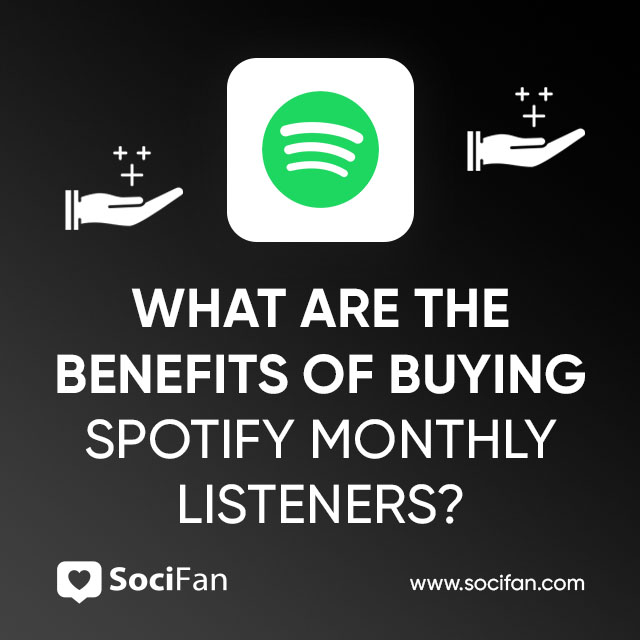 What Are The Benefits Of Buying Spotify Monthly Listeners