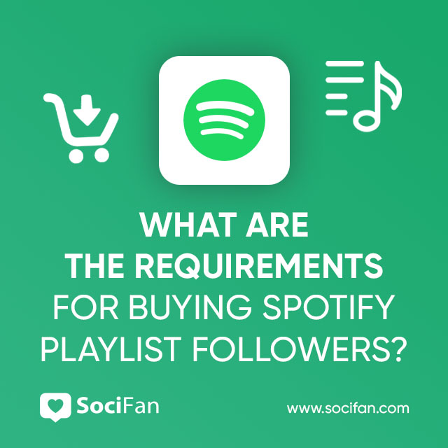 What Are The Requirements For Buying Spotify Playlist Followers