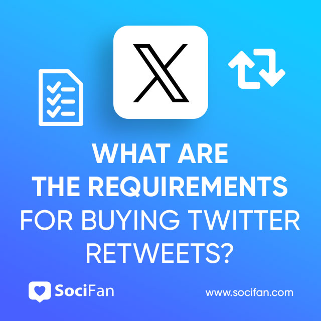 What are the Requirements for Buying Twitter Retweets