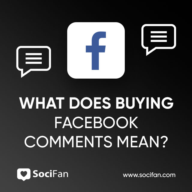 What Does Buying Facebook Comments Mean