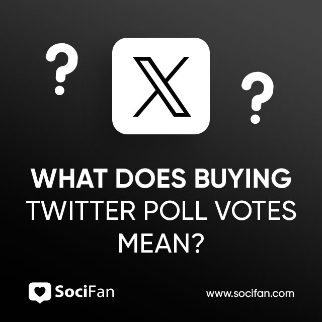 What Does Buying Twitter Poll Votes Mean