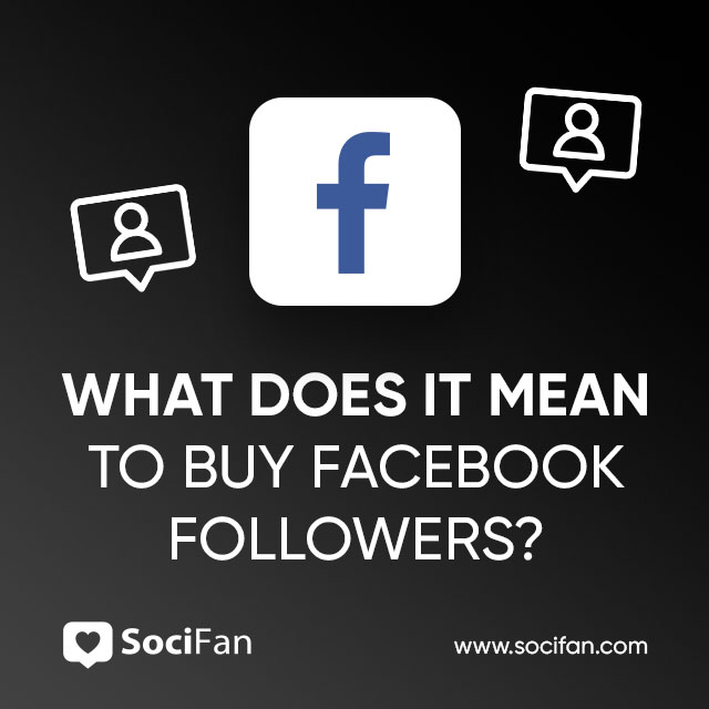 What Does It Mean to Buy Facebook Followers