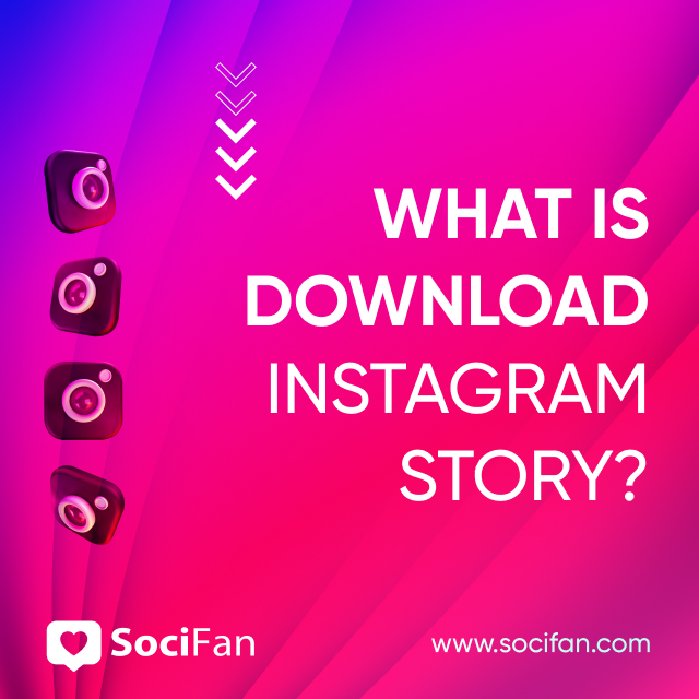 What is Download Instagram Story? 